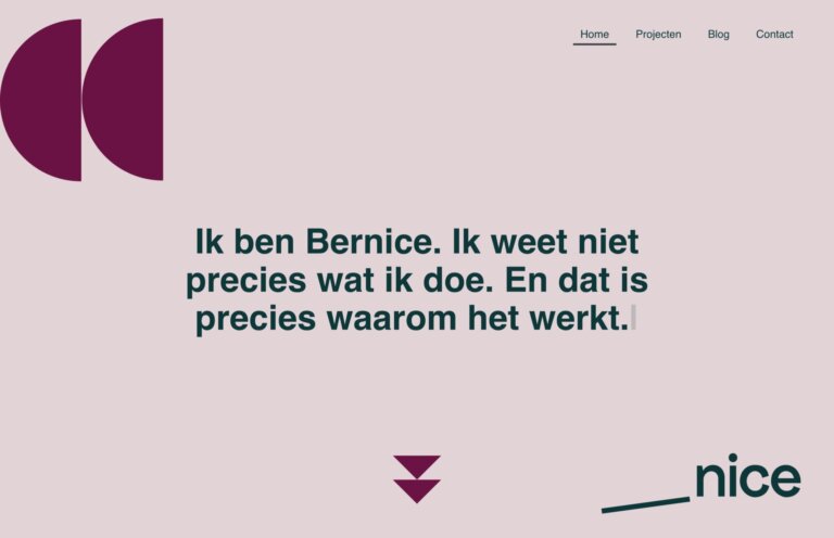 Nederlandse website homepage met vetgedrukte tekst: "Ik ben Bernice. Ik weet niet precies wat ik doe. En dat is precies waarom het werkt.